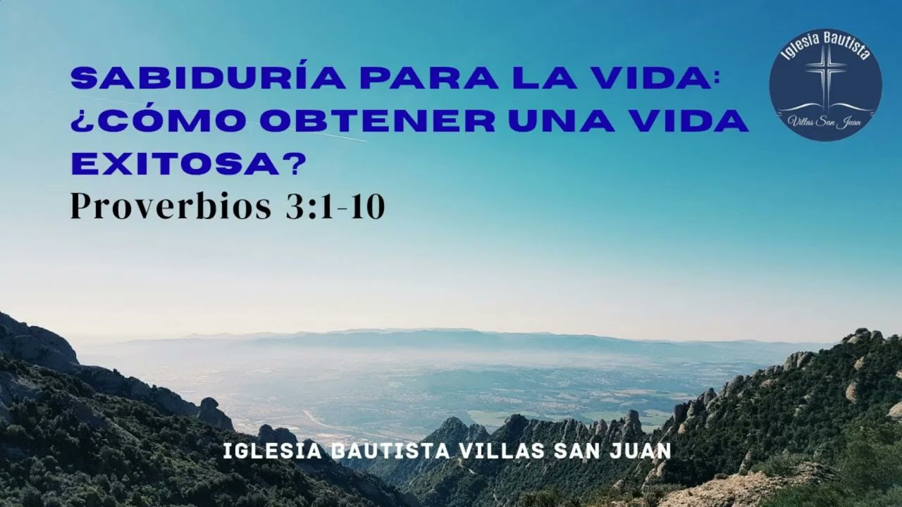 ¿Cómo obtener una vida de éxito? Pr. 3:1-10