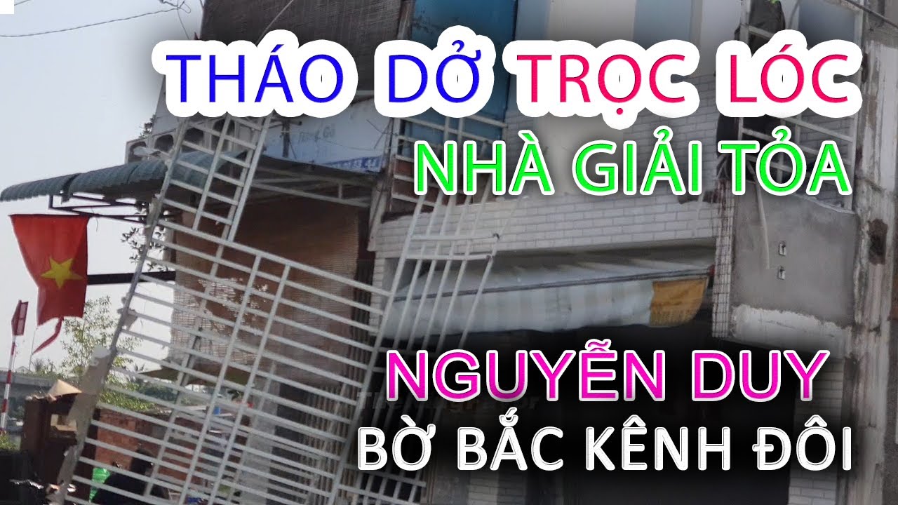 Tháo Dở CĂN NHÀ CUỐI BẾN NGUYỄN DUY Bờ Bắc Kênh Đôi Quận 8 - Sài Gòn ngày nay