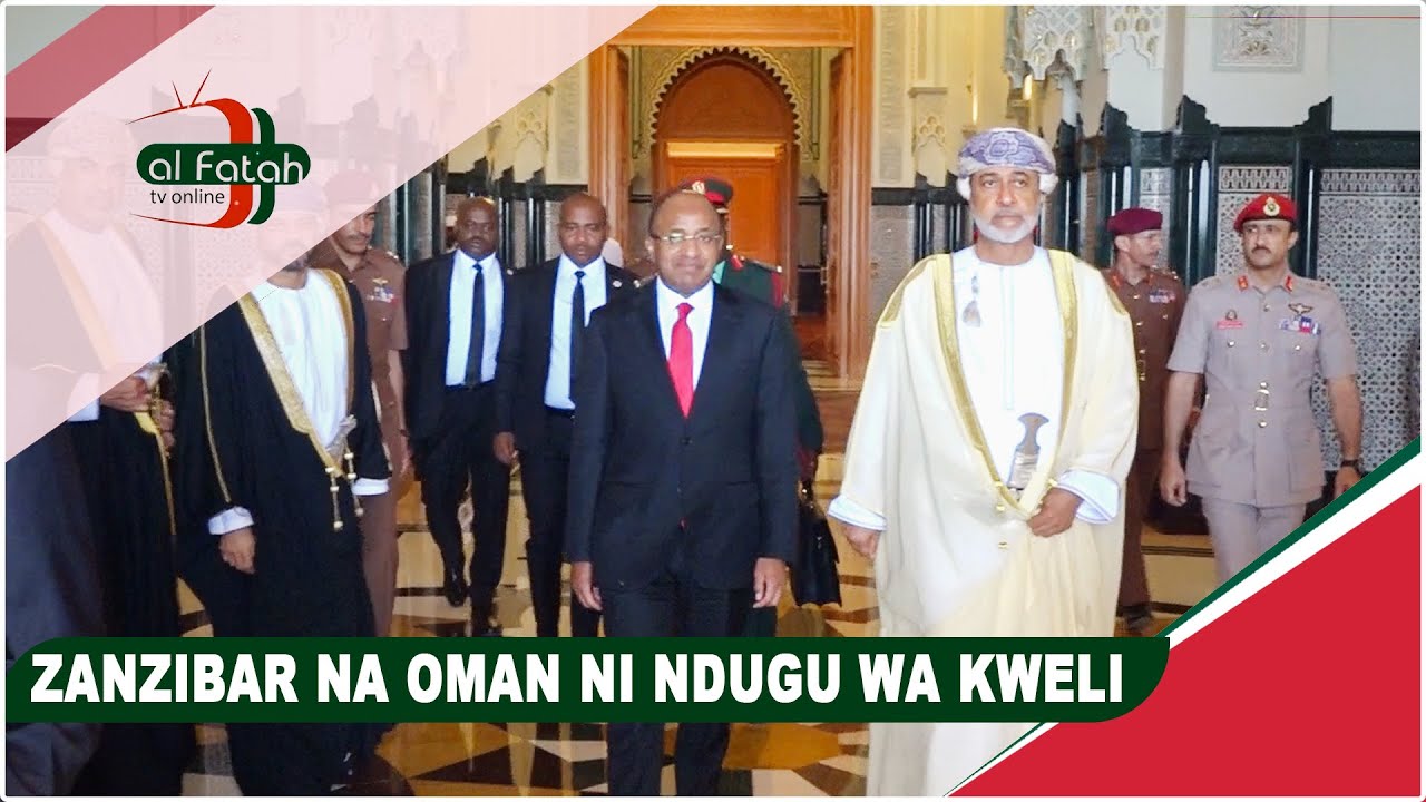 ZANZIBAR NA OMAN NI NDUGU WA KWELI