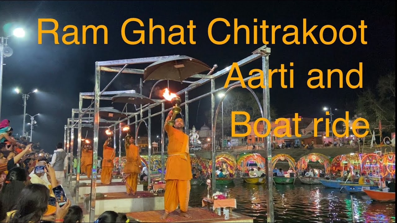 Ram Ghat/Chitrakoot Dham Aarti and Boat ride/Mandakini River Aarti/Central place in Chitrakoot Dham.