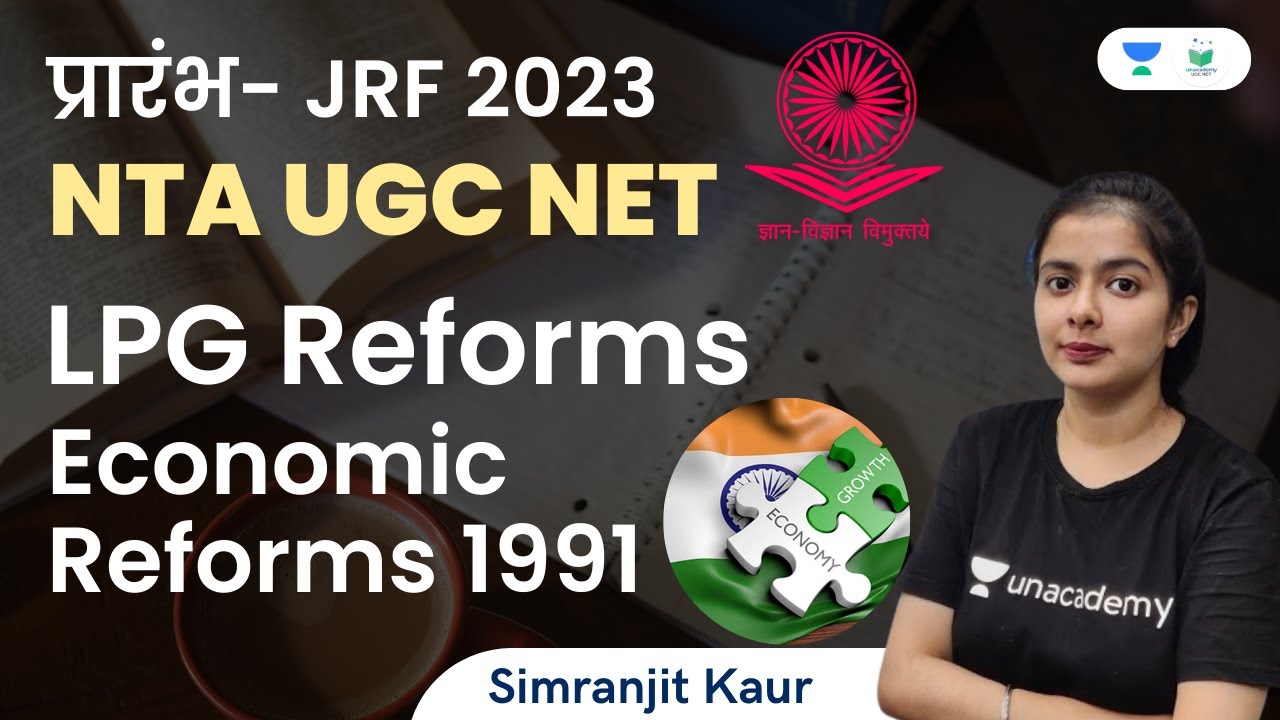 LPG Reforms | Economic Reforms 1991 | NTA UGC NET | JRF 2023 | Simranjit Kaur