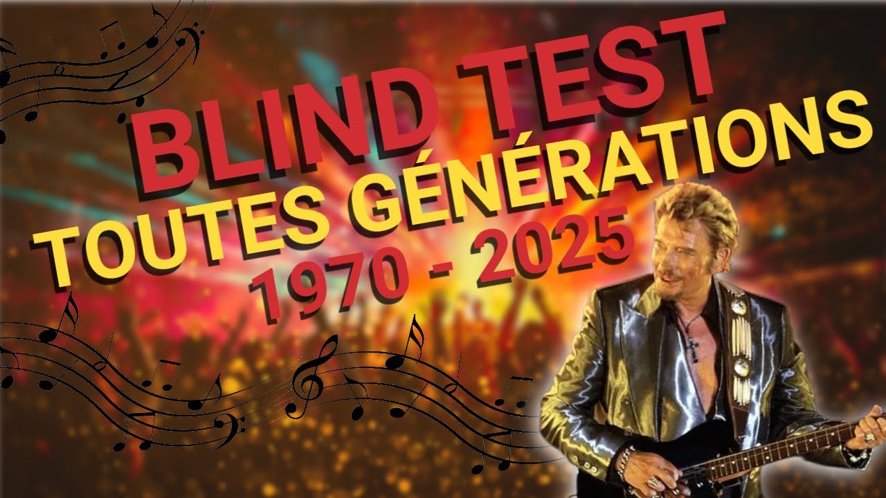 BLIND TEST - TOUTES GÉNÉRATIONS (70 extraits)