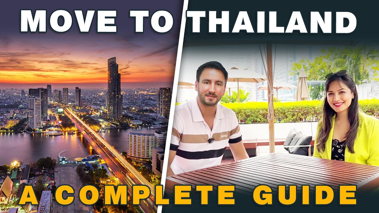 How To Move To Thailand:  A Guide For Expats (2024)
