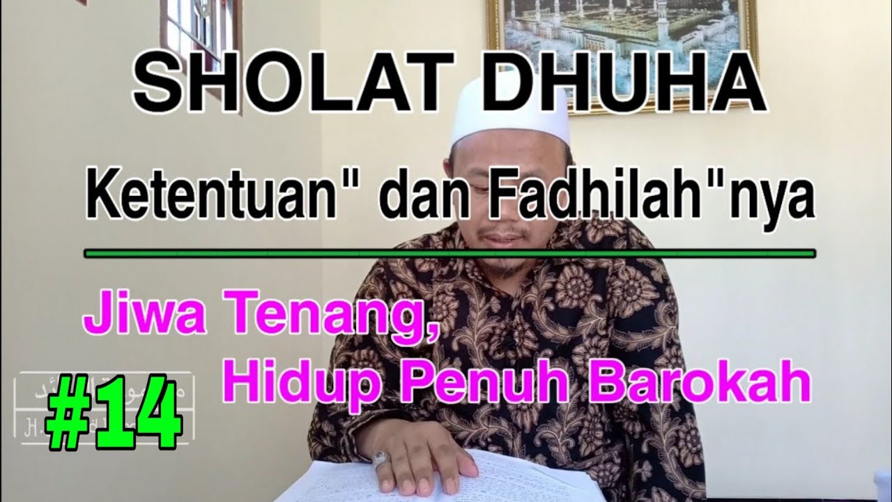 #14 SHOLAT DHUHA dan RAHASIA FAIDAHNYA