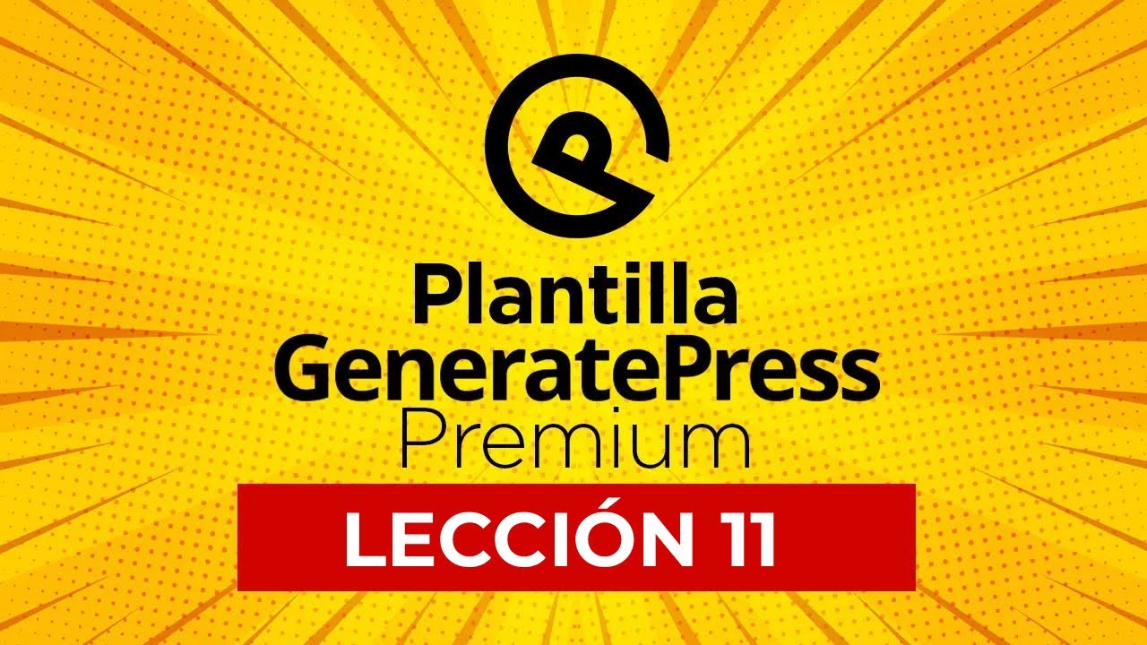 Plantilla GENERATEPRESS para WORDPRESS [LECCIÓN 11 - Añadir o Eliminar Elementos]