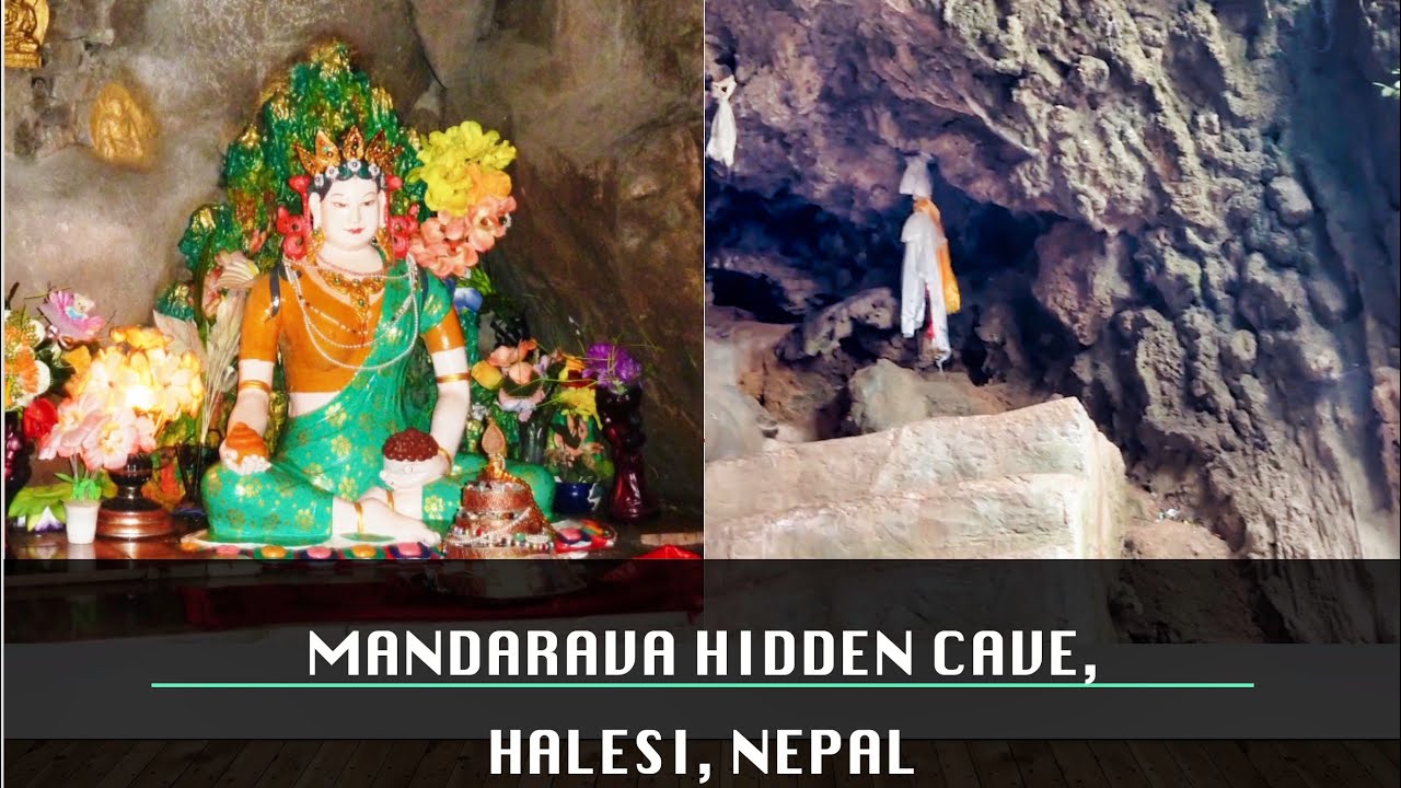 མནྡཱ་ར་བའི་སྒྲུབ་ཁང་།  Guru Rinpoche's Consort Mandarava's  Hidden Cave, Halesi, Nepal