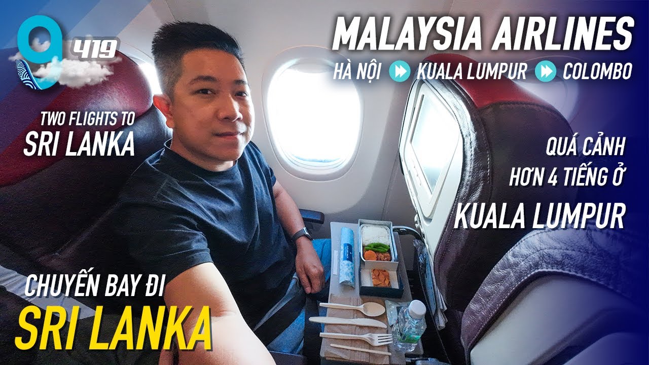 [M9] #419: Bay đi Sri Lanka với Malaysia Airlines, quá cảnh Kuala Lumpur | Yêu Máy Bay