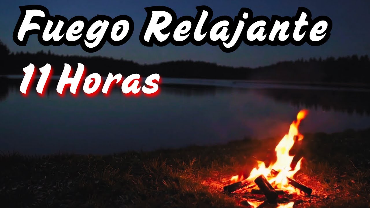 Sonido de Fuego Nocturno en el Lago 🔥11 Horas de Relajación Profunda y Sueño Reparador. SIN ANUNCIOS