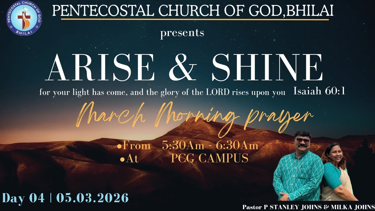 PCG BHILAI | MORNING PRAYER MEETING | 𝐃𝐚𝐲 𝟎𝟒 | 05.03.2026| Message By: PASTOR P STANLEY JOHNS