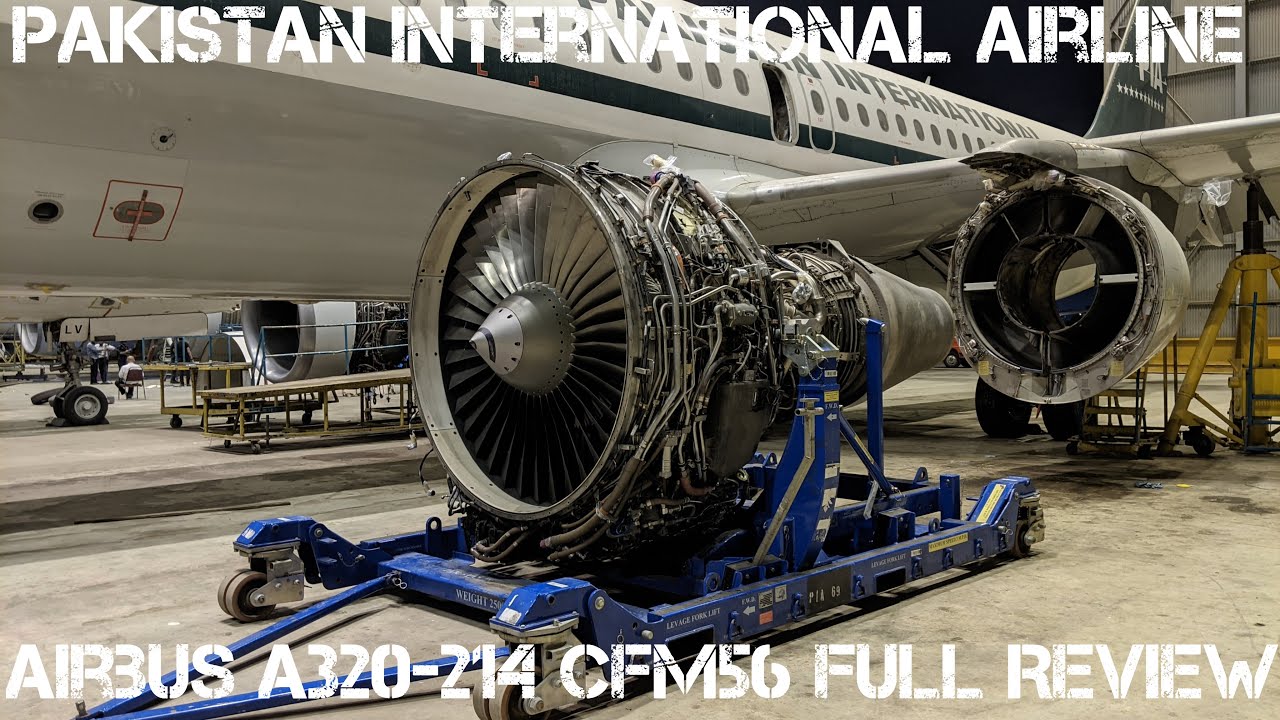 Airbus A320-214 CFM56 Engine Full Review | PIA Pakistan International Airline | In Ispahani Hangar.