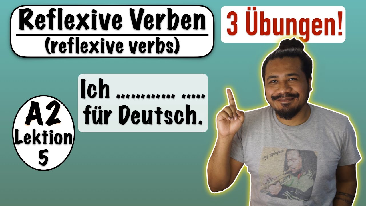 A2- Lektion 5 | Reflexive Verben - 3 tolle &Uuml;bungen | Learn German reflexive verbs with exercises