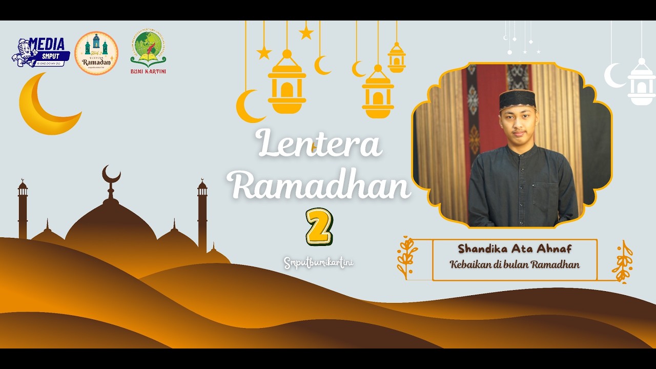 Lentera Ramadhan 2 - Shandika Ata Ahnaf - Kebaikan Di Bulan Ramadhan