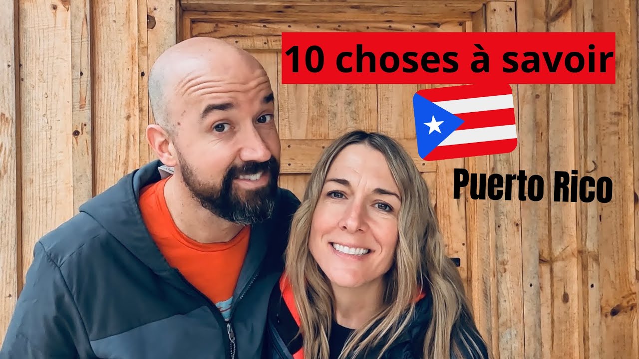 10 CHOSES à savoir avant de partir à PUERTO RICO