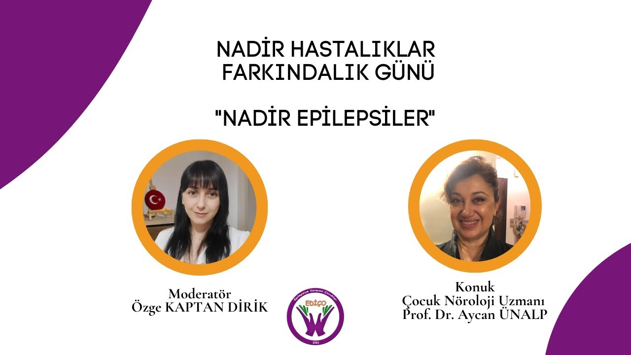 Nadir Hastalıklar Farkındalık Günü Yayını Prof.Dr. Aycan Ünalp ile Nadir Epilepsileri konuştuk