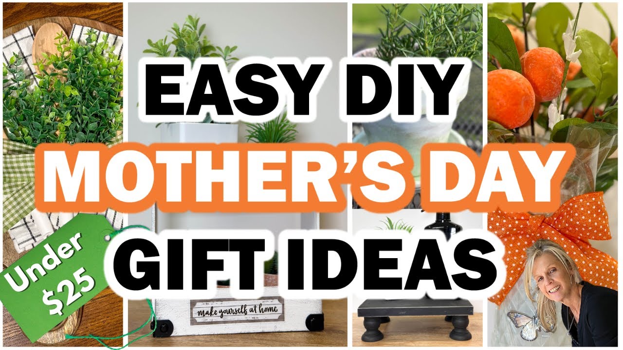 Diy Mothers Day Gifts That She Will Love / Under $25 / Budget Friendly