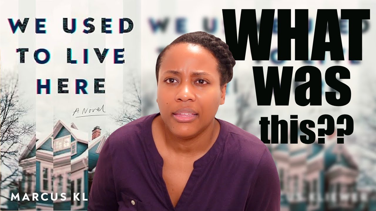 WE USED TO LIVE HERE: A REVIEW (Because what was this???)