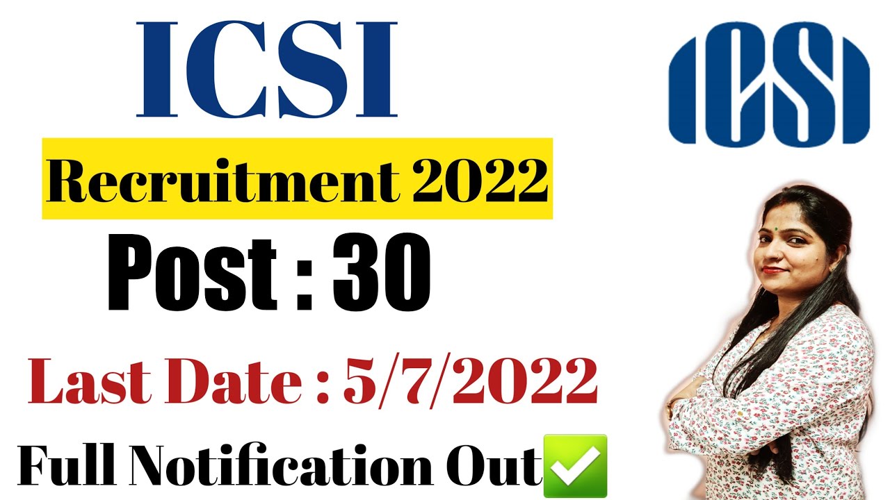 Institute of Company Secretaries of India Recruitment 2022 | ICSI Job Vacancy 2022
