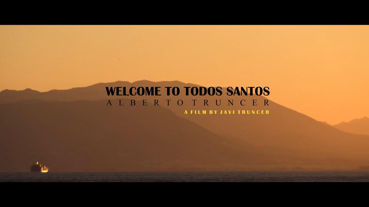 Welcome to Todos Santos Alberto Truncer