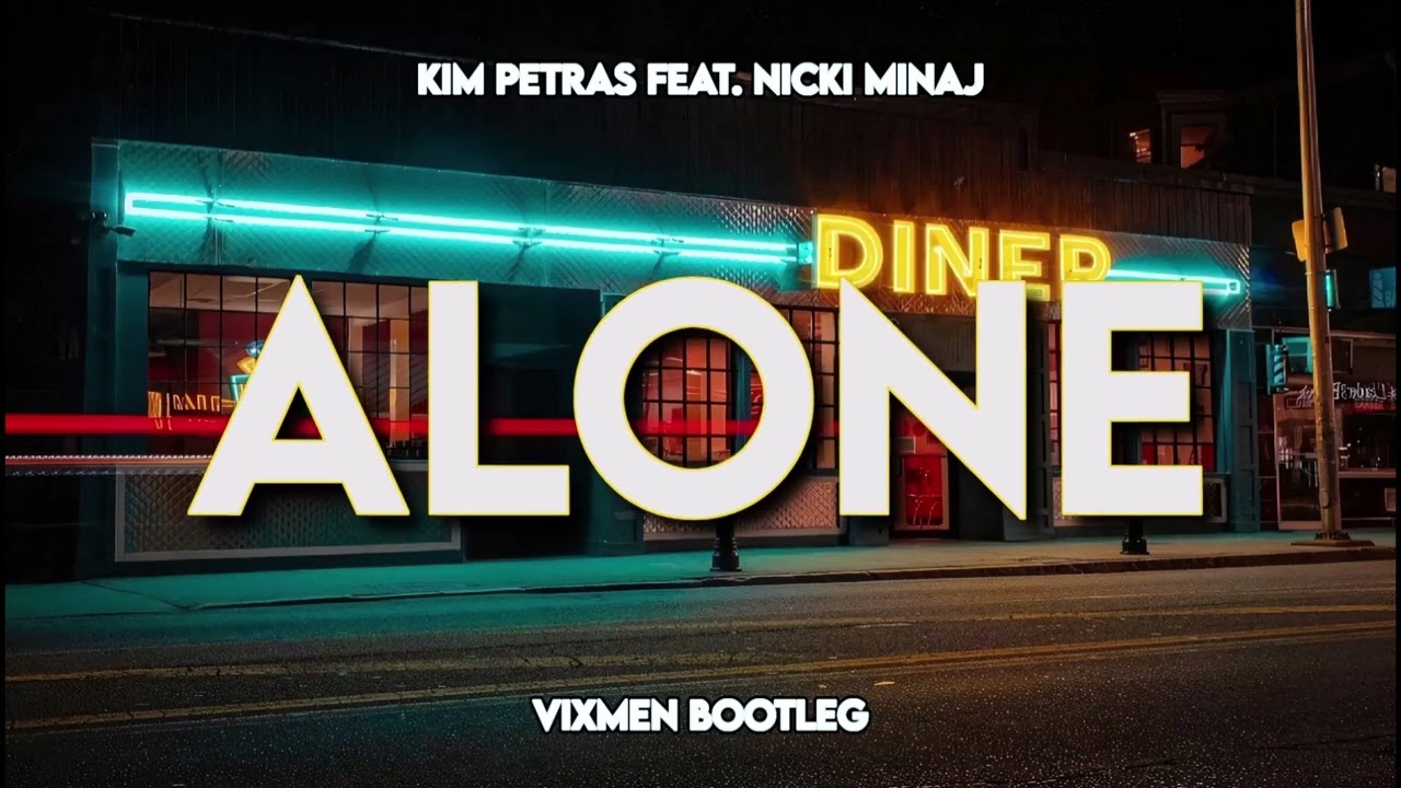 Kim Petras feat. Nicki Minaj - Alone (vixmen bootleg)