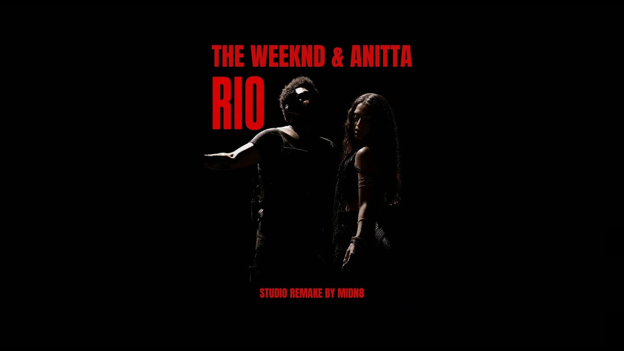 The Weeknd feat. Anitta - RIO (EXTENDED Remake by MIDN8)