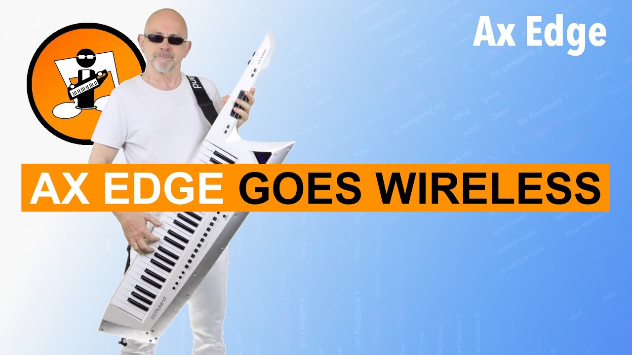 Roland Ax Edge goes Wireless !!!