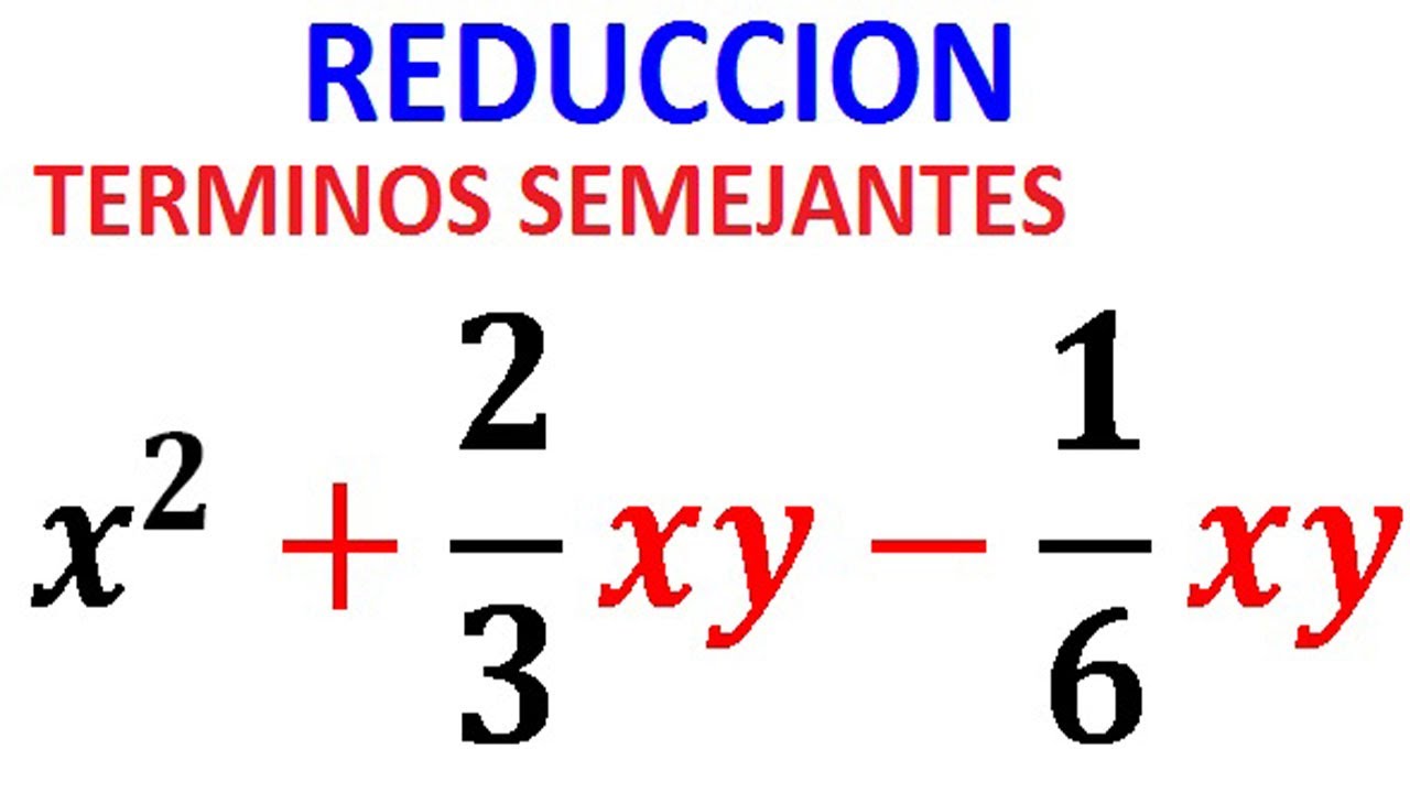 Como REDUCIR términos semejantes fraccionarios Ejemplo 2