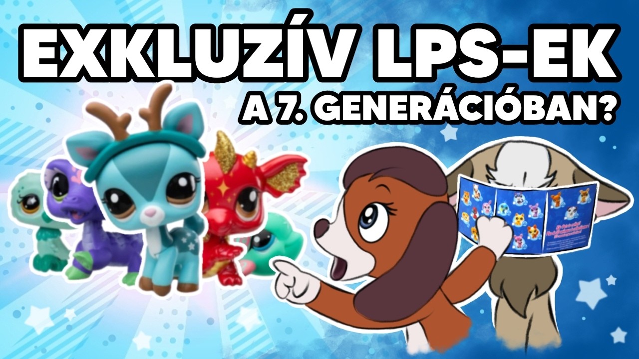 LPS: TUDTAD-E? (2. r&eacute;sz) - Exkluz&iacute;v LPS-ek a 7. gener&aacute;ci&oacute;ban