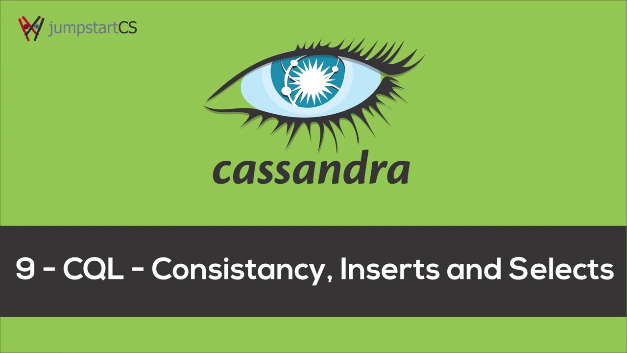 Apache Cassandra - Tutorial 9 - CQL - Consistancy, Inserts and Selects