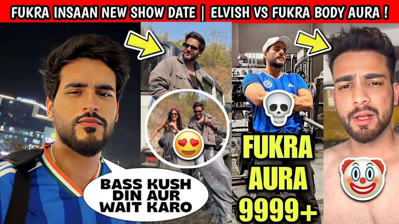 OMG!🤯 Fukra Insaan New Show Date Revealed | Fukra Insaan Vs Elvish Yadav The Real Gym Body Aura !