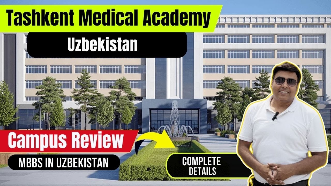 Tashkent Medical Academy Uzbekistan | MBBS in Uzbekistan | TMA Uzbekistan | Campus Review