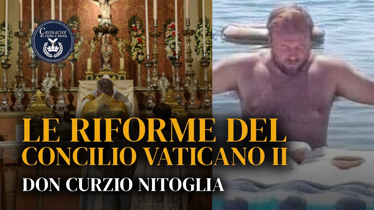 Le riforme del Concilio Vaticano  II - Don Curzio Nitoglia