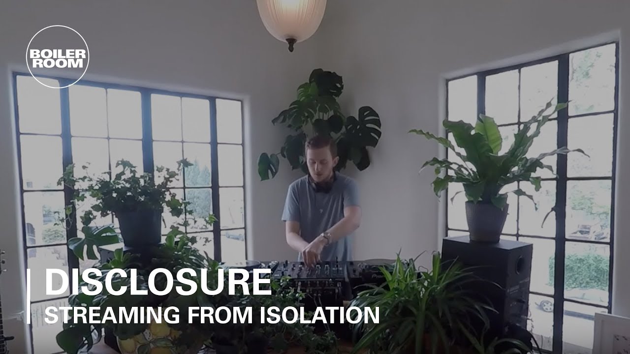 Disclosure | Boiler Room: Streaming From Isolation | #13
