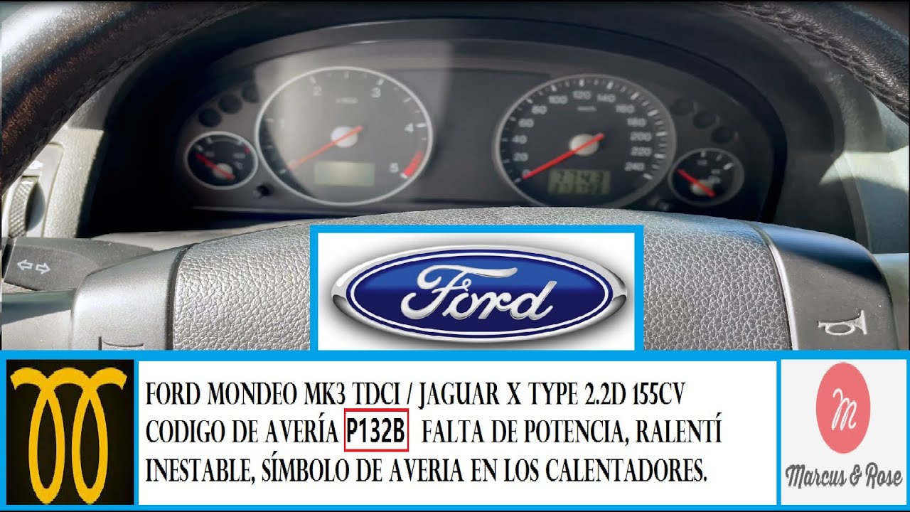 Avería #ford  mondeo  2.0 y 2.2 tdci / #jaguar  x type 2.2d 155cv. Código de avería p132b.