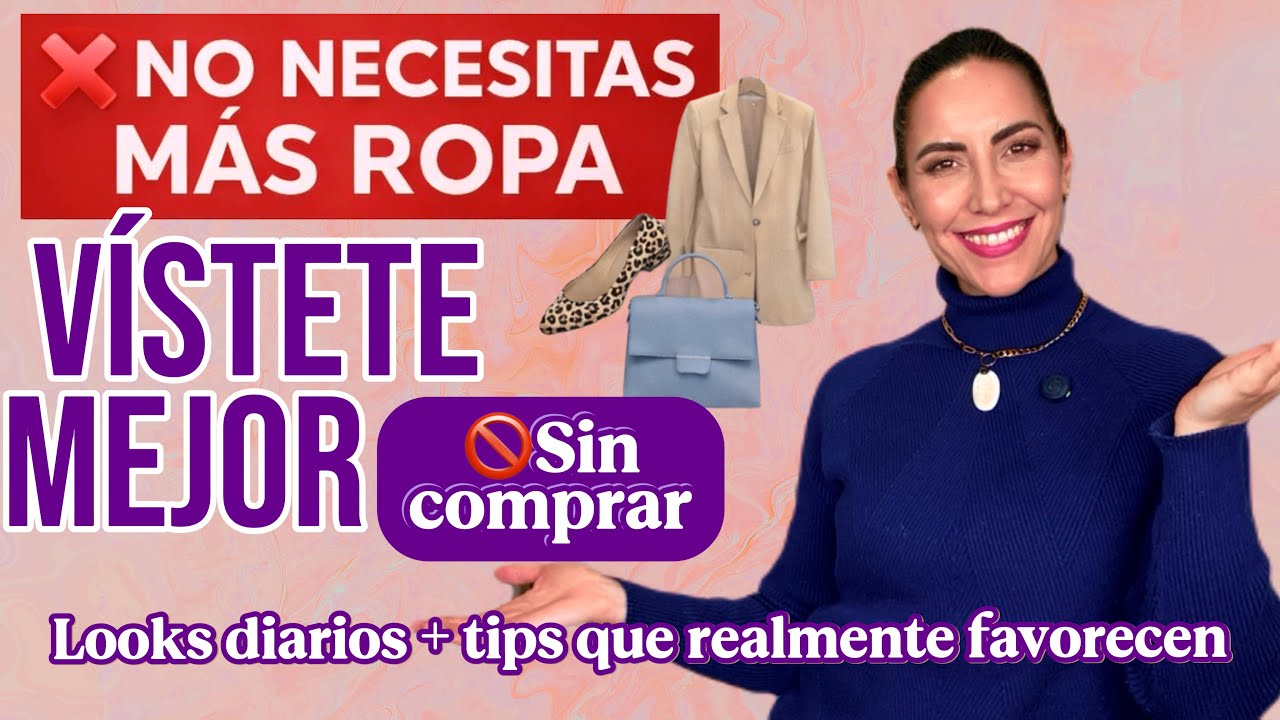 NO NECESITAS MÁS ROPA ❌🛍️, sino USARLA MEJOR | LOOKS para el DÍA A DÍA y tips de ESTILO MUY ÚTILES