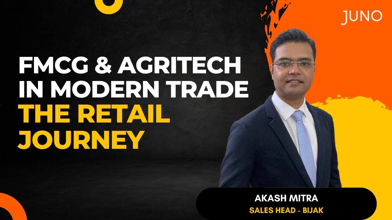 FMCG & AgriTech In Modern Trade - The Retail Journey | Juno Masterclass | Juno School Of Business