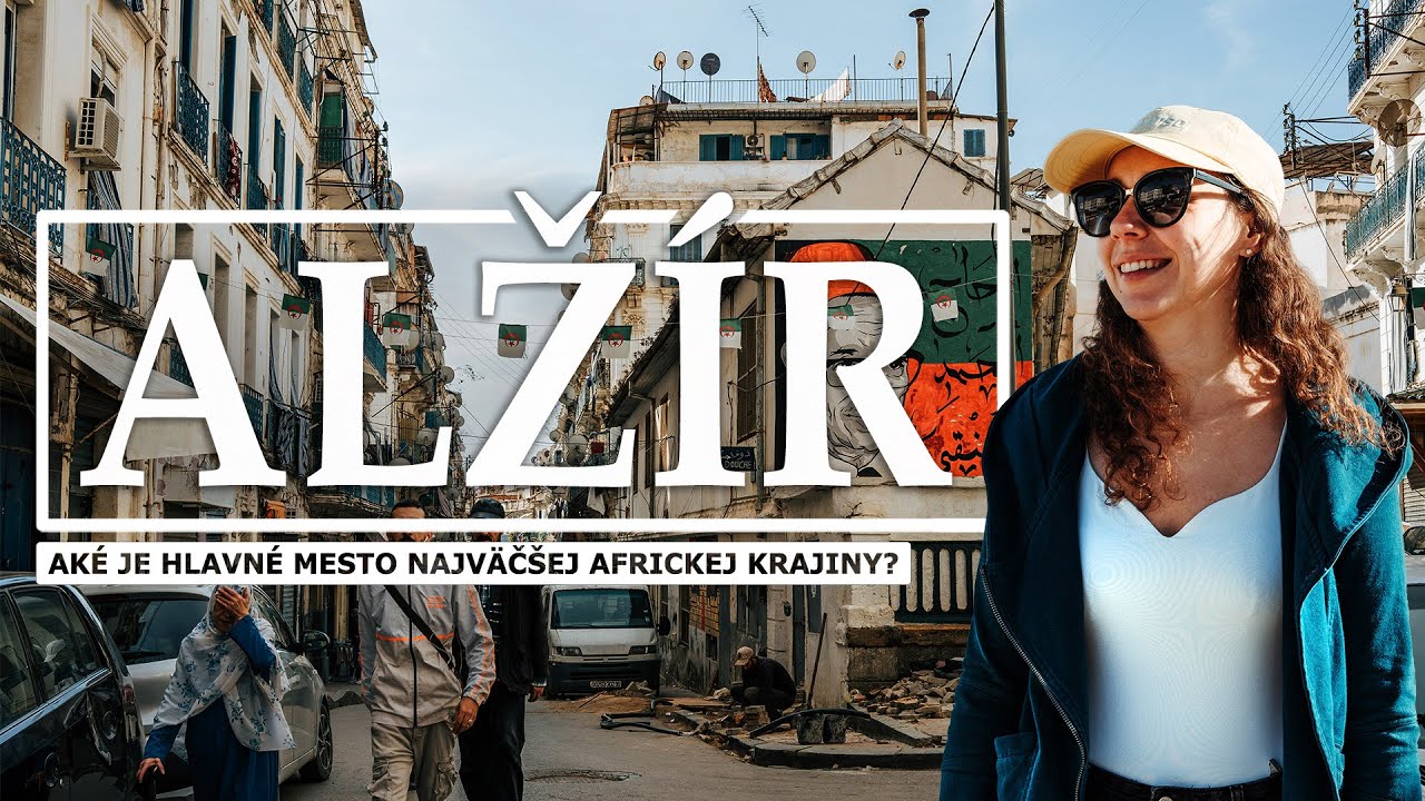 Alžír: Domáci nás poslali preč zo starého mesta Casbah. 😨 Spoznávame život v Alžírskej metropole 🇩🇿