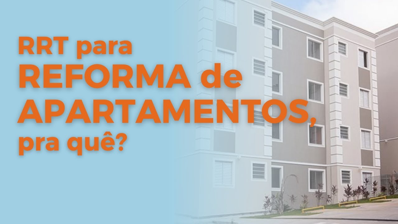 RRT de REFORMA em APARTAMENTOS, pra quê?
