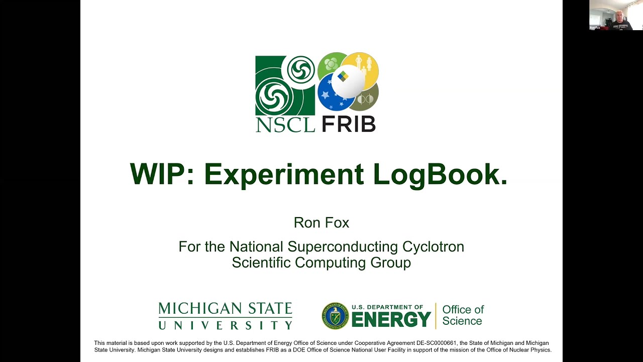 WIP: Experiment LogBook by Ron Fox (Senior Physicist at NSCL) - The S&T 2020 Conference