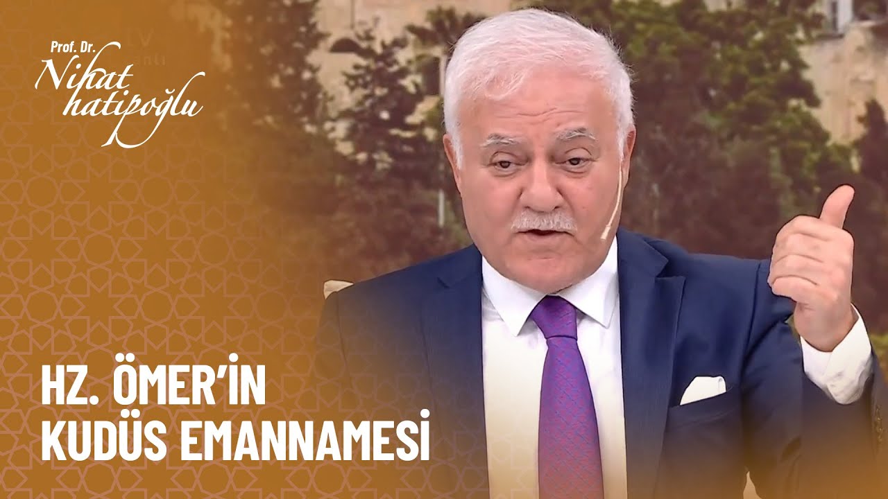 Hz. Ömer'in Kudüs halkıyla yaptığı anlaşma! -  Nihat Hatipoğlu ile Dosta Doğru 402. Bölüm