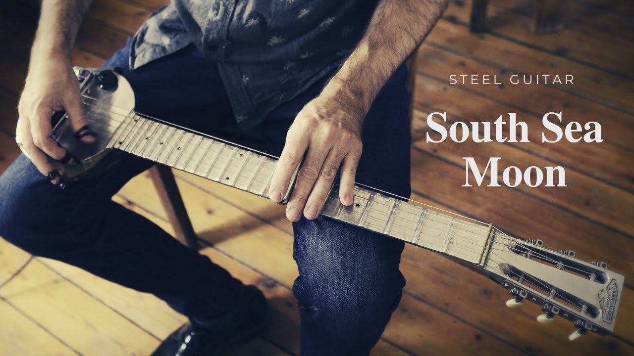 South Sea Moon - steel guitar