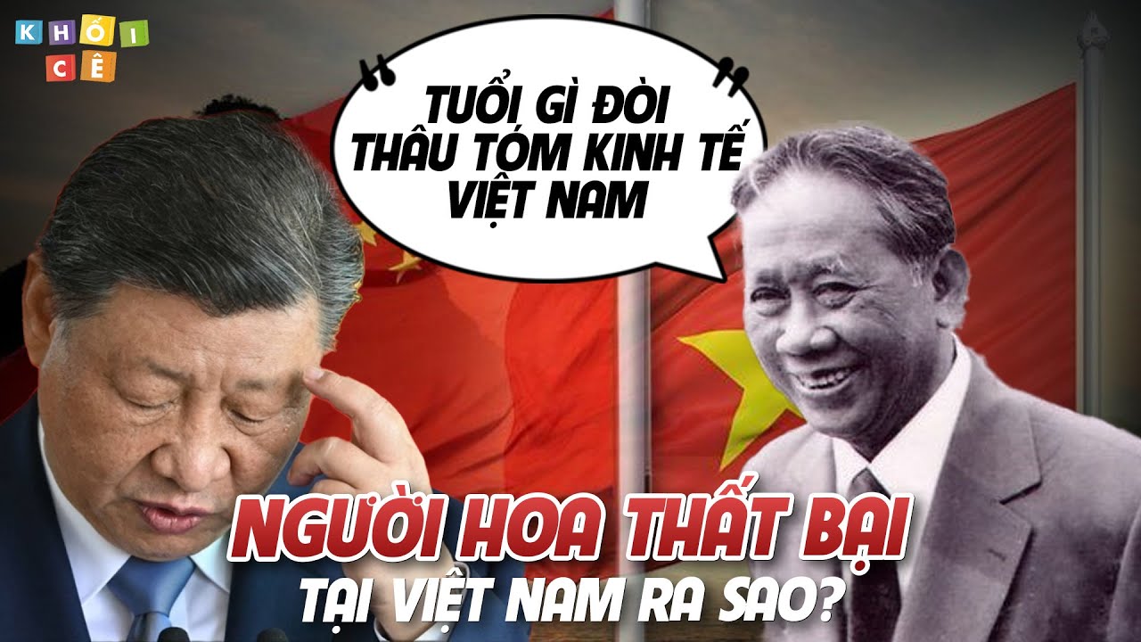 NGƯỜI HOA CHI PHỐI CẢ Đ&Ocirc;NG NAM &Aacute; NHƯNG THẤT BẠI Ở VIỆT NAM?