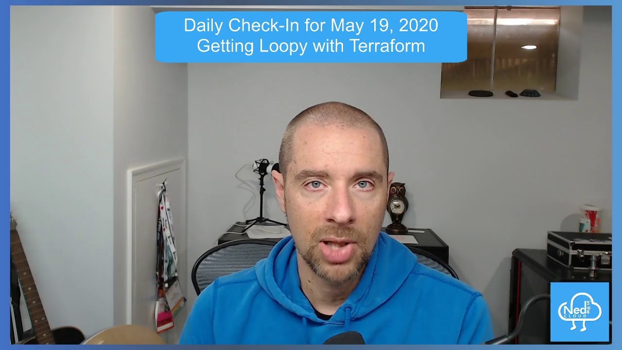 Getting Loopy with #Terraform - Daily Check-in for May 19, 2020