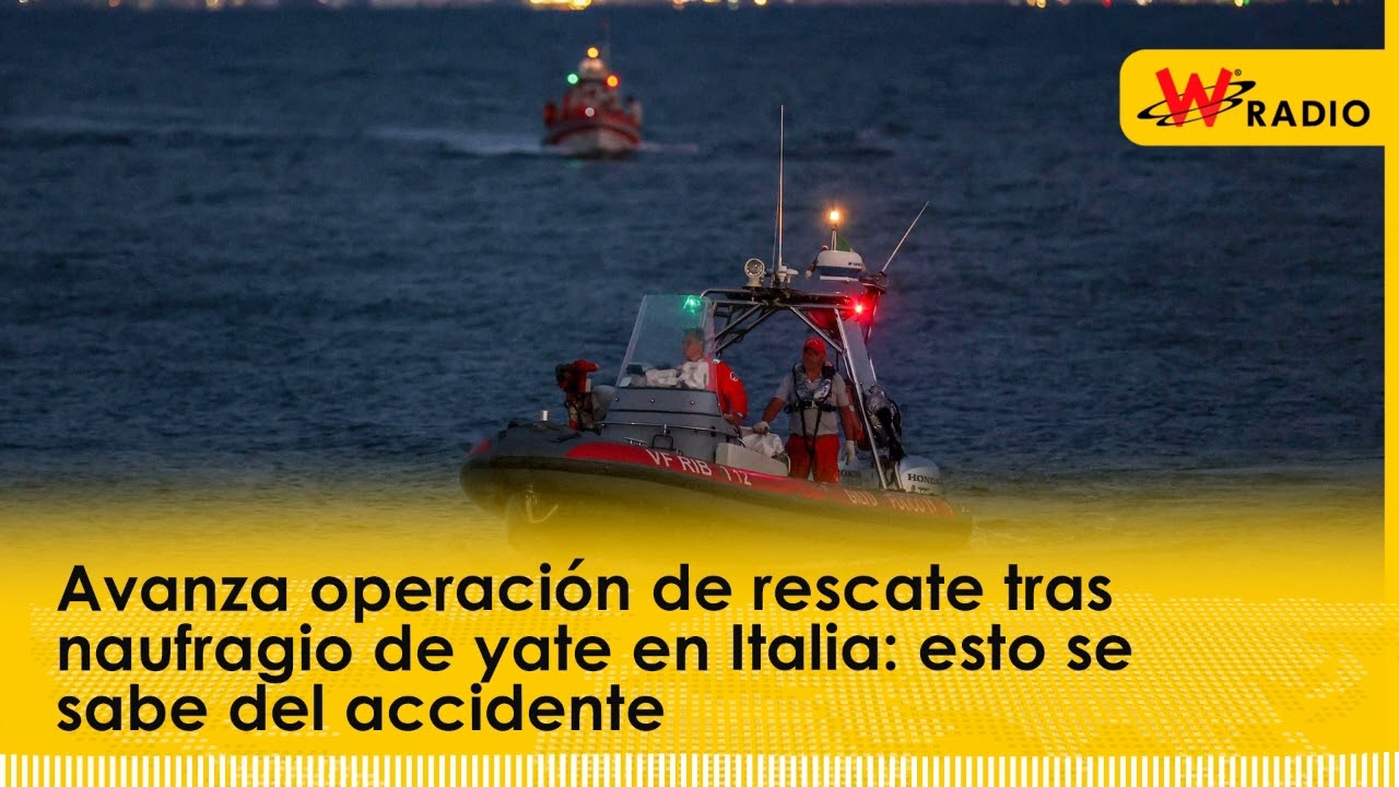 Avanza operación de rescate tras naufragio de yate en Italia: esto se sabe del accidente | La W