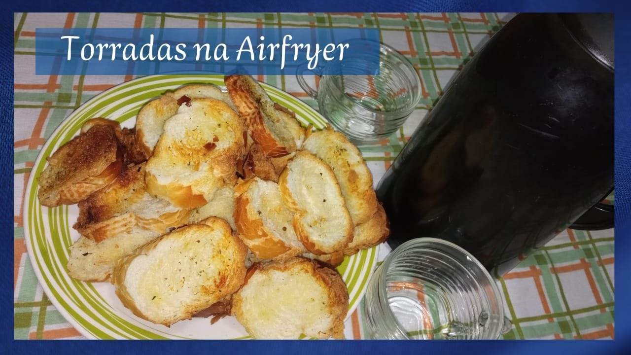 Torradas na Airfryer Super Crocante,Saborosa e F&aacute;cil de Fazer !!!!!