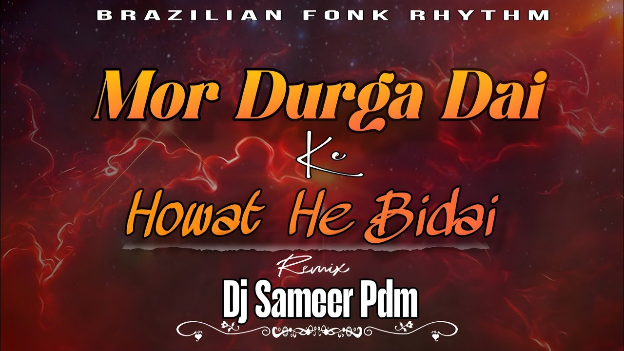 Mor Durga Dai Ke Howat He Bidai Remix | DJ Sameer PDM | Brazilian Fonk Remix | Navratri Special 2025