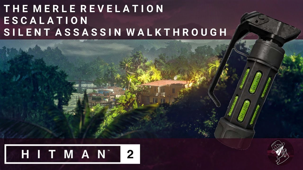 HITMAN 2 | Откровение Мерла | Эскалация | Уровень 1-3 | Бесшумный убийца | Прохождение