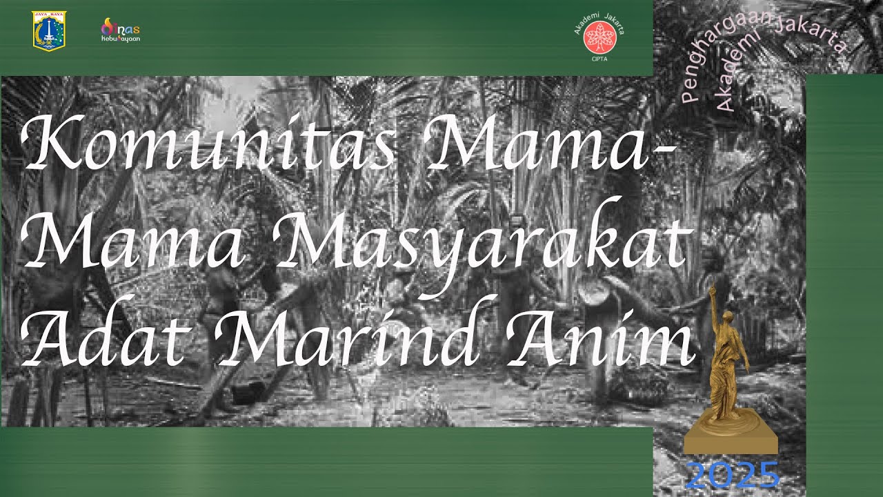 Penghargaan Akademi Jakarta - Martin Aleida & Komunitas Mama-Mama Masyarakat Adat Marind Anim