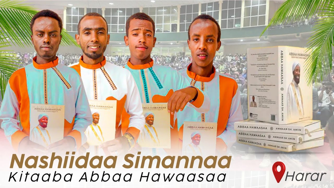 NASHIIDAA SIMANNAA EEBBA KITAABA ABBAA HAWAASA MAGAALAA HARAR