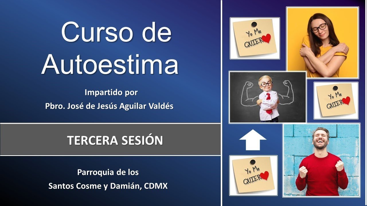 Curso de Autoestima 3a Sesión - Causas de la Baja Estima