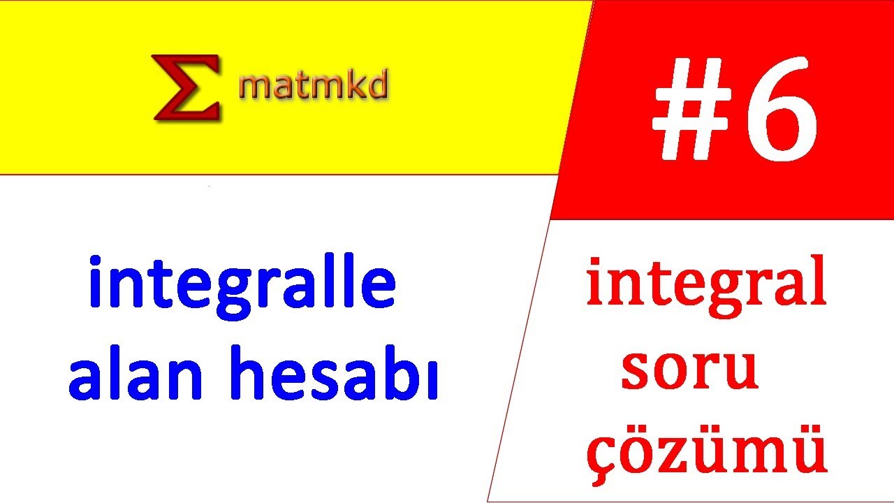 İntegal ile alan bulma | İntegal ne kolay serisi 6